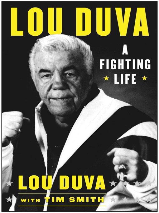 Title details for A Fighting Life: My Seven Decades in Boxing by Lou Duva - Available